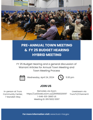 Pre-Annual Town Meeting & FY 25 Budget Hearing Hybrid Meeting